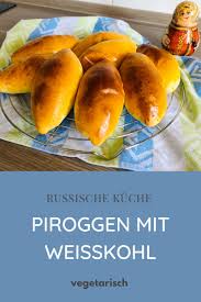 Piroggen Mit Weisskohl In 2020 Piroggen Weisskohl Vegetarische Gerichte