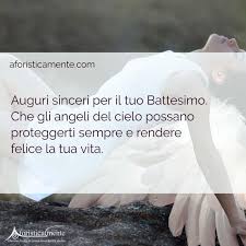 Frasi e biglietti di auguri per matrimonio supereva. Citazioni E Frasi Di Auguri Per Il Battesimo Aforisticamente