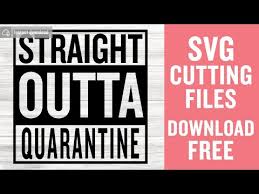 Download Straight Outta Quarantine Svg Free Quarantined Svg Straight Outta Svg Instant Download Silhouette Cameo Png Quarantine Svg 0512 Freesvgplanet