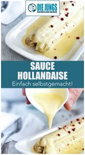 sauce hollandaise rezept kochen und backen rezepte lebensmittel essen