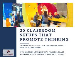 20 clroom setups that promote thinking