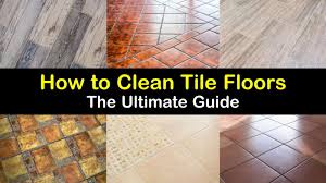 Then use a wet paper towel to remove the paste. 21 Versatile Ways To Clean Tile Floors