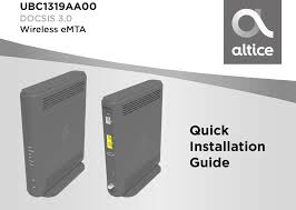 Without it, you wouldn't be here, or able to browse facebook, or play games online. Ubc1319 Docsis 3 0 Wireless Emta User Manual Ubc1319aa00 Quick Install Guide Altice 030119 Ubee Interactive