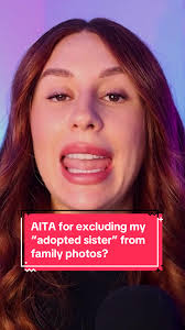 AITA for excluding my “adopted sister” from family photos? #reddit #aita  #redditreadings #familydrama #charlottedobre