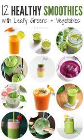 12 Healthy Smoothie Recipes With Leafy Greens Or Vegetables Leelalicious Super Healthy Smoothies Vegetable Smoothie Recipes Green Smoothie Recipes