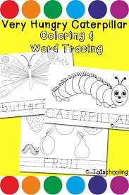 Based on eric carle's picture book. Very Hungry Caterpillar Coloring Word Tracing Totschooling Toddler Preschool Kindergarten Educational Printables