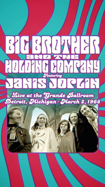 Big news for Janis Joplin fans! Big Brother and the Holding Company’s LIVE AT THE GRANDE BALLROOM, recorded in Detroit, Michigan on March 2, 1968, is finally available for streaming!, This isn’t just ...