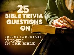 Here are 20 bible questions. 25 Bible Trivia Questions On Good Looking Women Letterpile