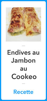 Endives Au Jambon Au Cookeo La Meilleure Recette Recette Recette Endives Au Jambon Cookeo Recette Recette Endive