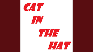 I M A Cat In A Hat Chat Chapeau The Cat In The Hat Song Youtube