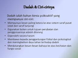 Semoga apa yang dipertontonkan menjadi ikhtibar kepada anda semua. Apa Itu Dadah Dadah Ialah Sebarang Bahan Kimia