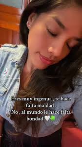 Eres Muy Ingenua Te Falta Maldad