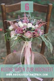 6 Kleine Ideen Zur Hochzeit So Peppst Du Deine Feier Auf Ideen Fur Die Hochzeit Braut Blumen Blumenstrauss Hochzeit