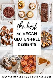10 Vegan Gluten Free Desserts Simple Green Recipes Vegan Gluten Free Desserts Gluten Free Desserts Free Desserts