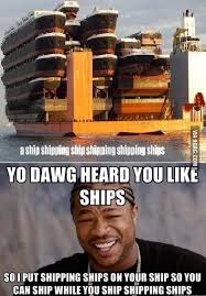Ships Shipping Shipping Ships 9gag
