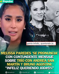 MENSAJE FIRME 🔥 Melissa Paredes rompe su silencio sobre el supuesto trío  con Andrea San Martín y Bruno Agostini: “Infeliz queriendo jod...”. ¡Lee su  contundente respuesta aquí!  https://elpopular.pe/espectaculos/2025/06/30/melissa-paredes-se-pronuncia  ...