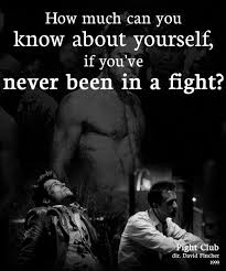 In fact, it can be frightening, exasper. 62 Top Fight Quotes And Sayings