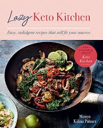 If you have any suggestions for new keto recipes let us know and we'll look at what we can do to make it. Lazy Keto Kitchen Easy Indulgent Recipes That Still Fit Your Macros Amazon Co Uk Palmer Monya Kilian 9780857839626 Books