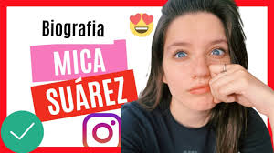 MICA SUAREZ Biografia + fotos de INSTAGRAM de la YOUTUBER, ARGENTINA mas  famosa, y actriz.