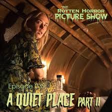 Emily blunt, cillian murphy, millicent simmonds and others. 39 A Quiet Place Ii 60 The Rotten Horror Picture Show Podcast