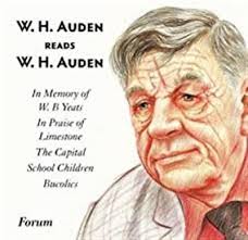 W.H. Auden Reads W.H. Auden (Includes In Memory Of W.B. Yeats)