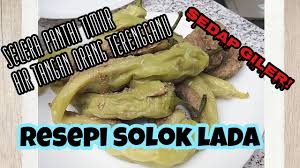 Namun, anda mungkin mengalami kesukaran untuk mendapatkan bahan utama menu ini iaitu lada hijau. Resepi Solok Lada Air Tangan Orang Terengganu Selera Pantai Timur Youtube