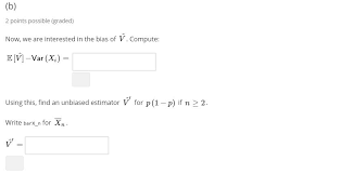 Free from all prejudice and favoritism : 2 Biased And Unbiased Estimation For Variance Of Chegg Com