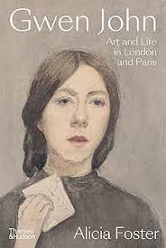 Gwen John: Art and Life in London and Paris: Foster, Alicia: 9780500025574:  Amazon.com: Books