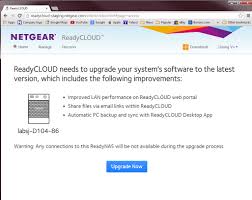 Why Am I Seeing The Message Readycloud Needs To Upgrade Your System S Software Answer Netgear Support