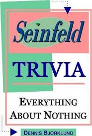 Among these were the spu. Seinfeld Trivia Dennis Bjorklund 9781494227241