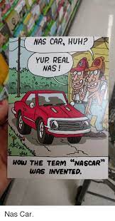 At last, the british changed the design one last time and added two wheels equal in size and the mechanism that induce a chain to turn the rear wheel. Nas Car Huh Yup Real Nas How The Term Nascar Was Invented Nas Car Funny Meme On Me Me