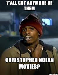Interstellar memes are based off of the popular space film by christopher nolan in 2014. After Watching Interstellar Meme On Imgur