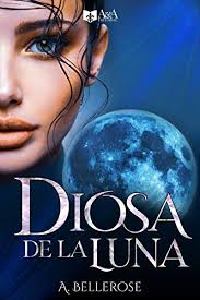 Diosa De La Luna De A Bellerose 2021 Leer Libros Online Gratis