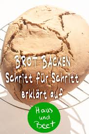 Brot Backen Haus Und Beet Brot Backen Rezept Brot Backen Rezept Einfach Brot Backen
