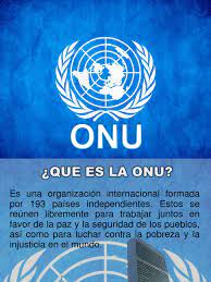 La organizacin de las naciones unidas (onu) es una organizacin internacional. Onu Naciones Unidas Relaciones Internacionales