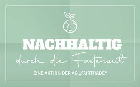 Die fastenzeit dauert dieses jahr vom 17. Maristen Gymnasium Furth Nachhaltig Durch Die Fastenzeit