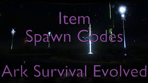 Searchable Item Spawn Unlock Codes Ark Survival Evolved