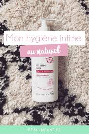 Mon Hygiene Intime Au Naturel Peau Neuve Hygiene Intime Hygiene Gel Intime