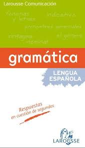 Larousse Gramatica Pdf Spanish Grammar Teaching Spanish Teaching Materials