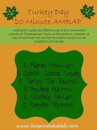 We did not find results for: Wednesday Workout Turkey Day 20 Minute Amrap Workout Burpees To Bubbly