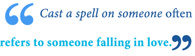 What Does Cast A Spell On Someone Mean Writing Explained