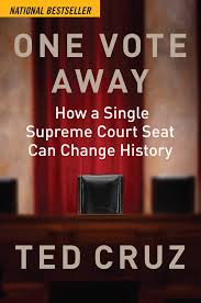 We feel certain she would have. One Vote Away How A Single Supreme Court Seat Can Change History Cruz Ted 9781684511341 Amazon Com Books