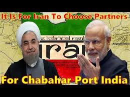 It Is For Iran To Choose Partners For Chabahar Port India Port Government