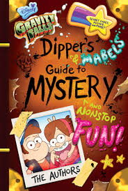 Gravity Falls: Dipper and Mabels Guide to Mystery and Nonstop Fun! by  Shane Houghton Stephanie Ramirez - Disney, Disney Channel, Gravity Falls  Books