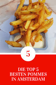 Die Top 5 Besten Pommes In Amsterdam Wir Zeigen Euch Wo Es Sie Gibt Amsterdam Essen Amsterdam Essen