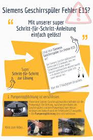 zeigt dein siemens bosch geschirrspuler den fehlercode e15 super schritt fur schritt anleitung geschirr geschirrspulmaschine anleitungen