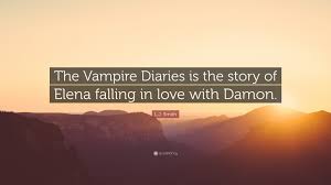 It's like killing murderers, a public service. L J Smith Quote The Vampire Diaries Is The Story Of Elena Falling In Love With Damon