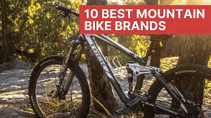 We built a mountain bike test track with most of the trail elements that you're. 10 Best Mountain Bike Brands Mountain Bikes Ride