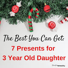 Do you have a teenager to shop for? The Best You Can Get 7 Presents For 3 Year Old Daughter