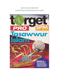 Psi tingkatan 4bab 1 tajuk iman fitrah manusia perkataan iman maksud pengakuan atau iqrar dengan lisan, membenarkan dalam hatindan dibuktikan dengan amalan zahir. Pdf Buku Panduan Target Pro Tasawwur Islam Spm Tingkatan 4 5 Kbsm